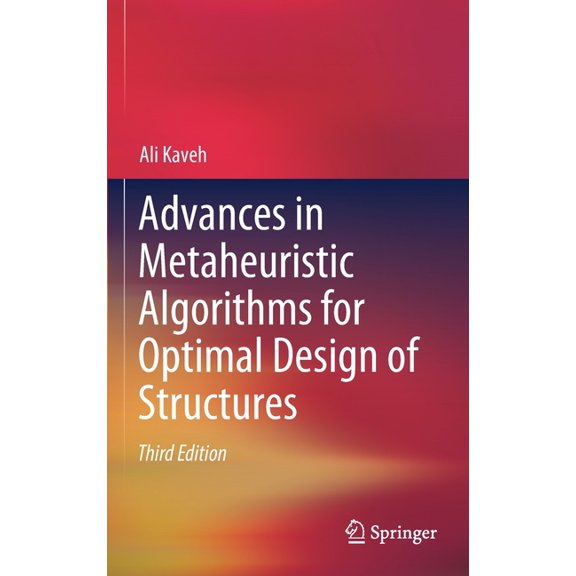 Advances in Metaheuristic Algorithms for Optimal Design of Structures, (Hardcover)