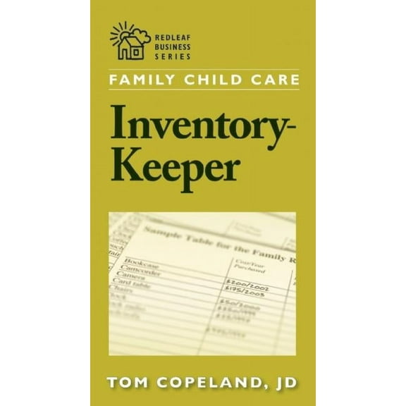Redleaf Business Family Child Care Inventory-Keeper: The Complete Log for Depreciating and Insuring Your Property, (Paperback)