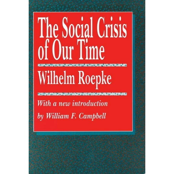 Library of Conservative Thought The Social Crisis of Our Time, (Paperback)