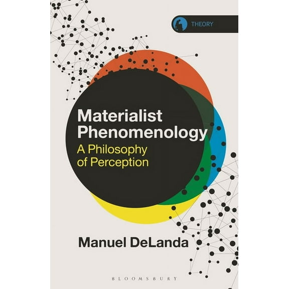 Theory in the New Humanities Materialist Phenomenology: A Philosophy of Perception, (Paperback)