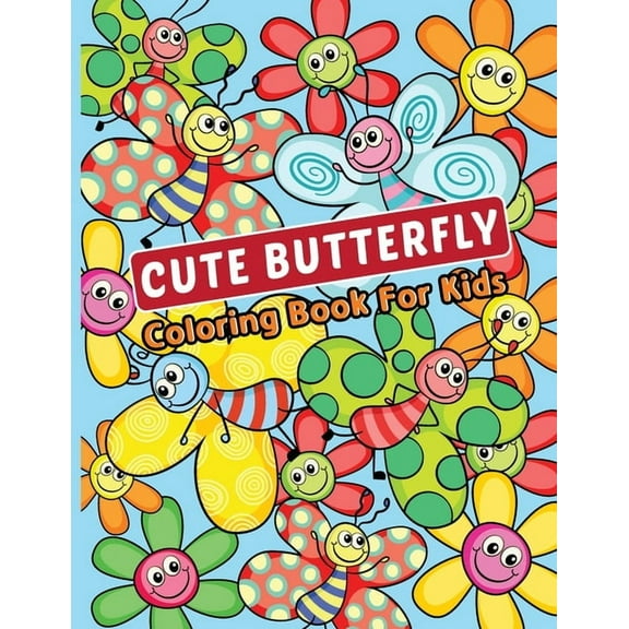 Cute Butterfly Coloring Book for Kids: Activity Book for Toddlers, (Paperback)