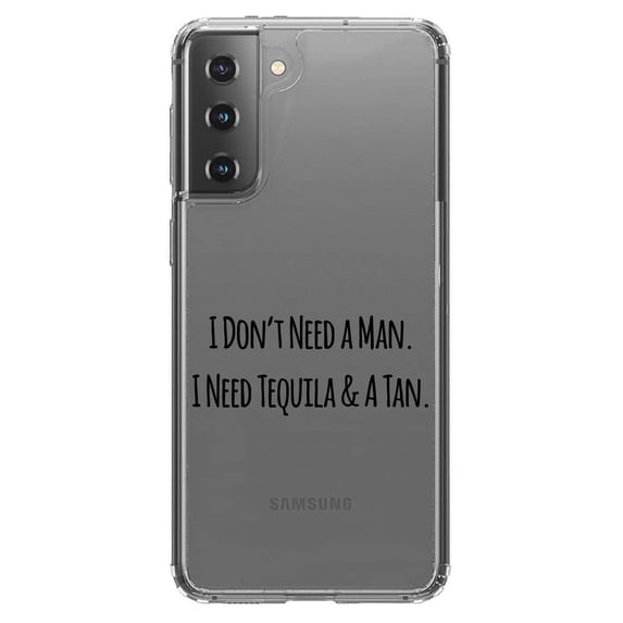 DistinctInk Clear Shockproof Hybrid Case for Galaxy S21+ PLUS 5G (6.7" Screen) - TPU Bumper Acrylic Back Tempered Glass Screen Protector - Don't Need A Man. Need Tequila & Tan
