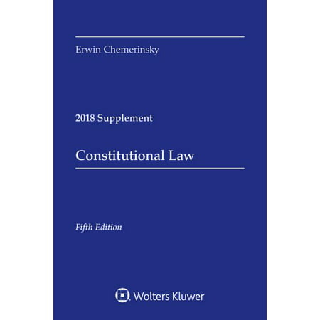 Constitutional Law : 2018 Case Supplement (Best Constitutional Law Programs)