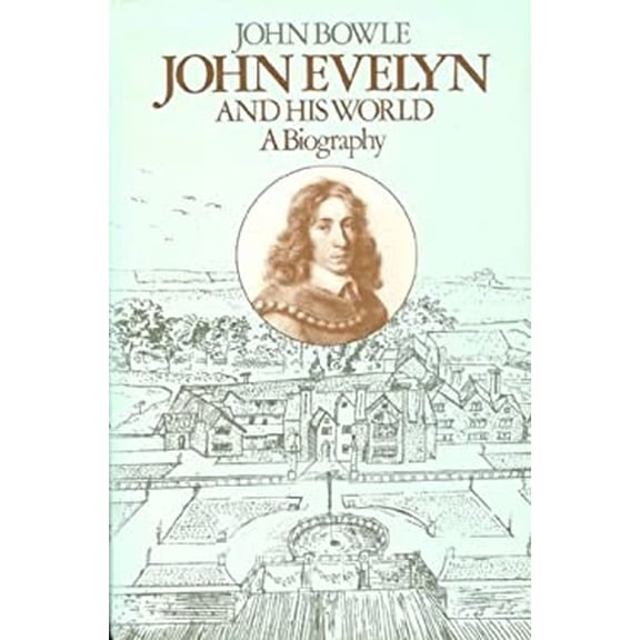 Pre-Owned John Evelyn and His World (Hardcover) 9780710007216