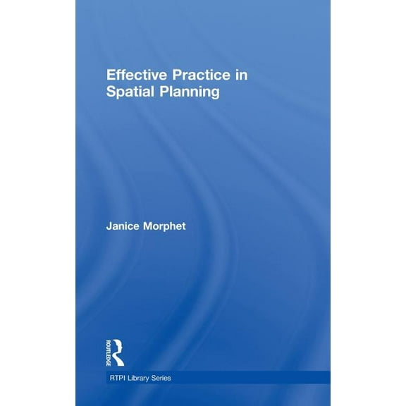 Rtpi Library Effective Practice in Spatial Planning, (Hardcover)