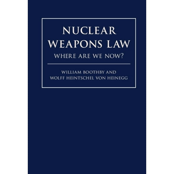 Nuclear Weapons Law, (Hardcover)
