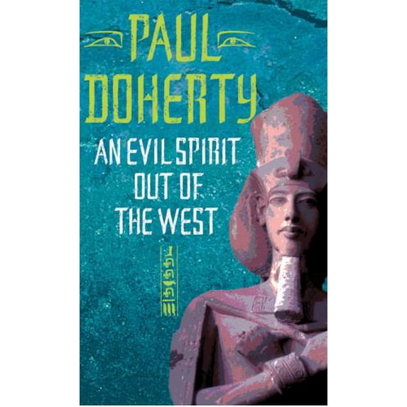 Pre-Owned An Evil Spirit Out of the West (Akhenaten Trilogy, Book 1): A story of ambition, politics and assassination in Ancient Egypt (Paperback) 0755303385 9780755303380