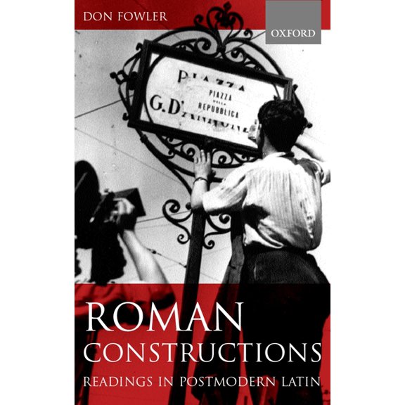 Roman Constructions: Readings in Postmodern Latin, (Hardcover)