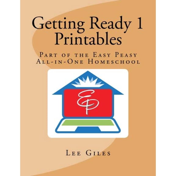 Pre-Owned Getting Ready 1 Printables: Part of the Easy Peasy All-in-One Homeschool Paperback