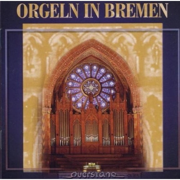 Zerbst / Koller / Kuppe / Various - Orgeln in Bremen - Music & Performance - CD