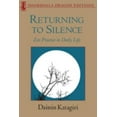 thumbnail image 1 of Pre-Owned Returning to Silence: Zen Practice in Daily Life (Paperback) 0877734313 9780877734314, 1 of 1