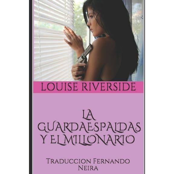 La guardaespaldas y el millonario : Traduccion Fernando Neira (Paperback)