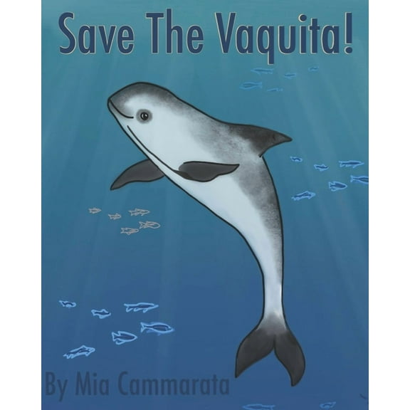 Save The Vaquita!, (Paperback)