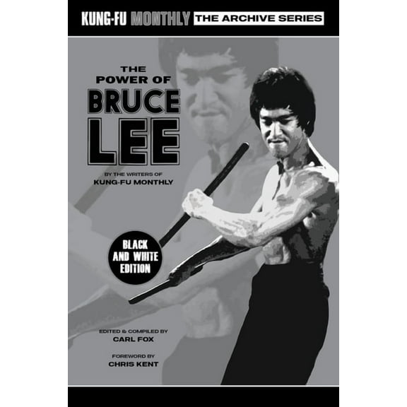 The Power of Bruce Lee (Kung-Fu Monthly Archive Series) 2025 Re-issue Mono Edition, (Paperback)