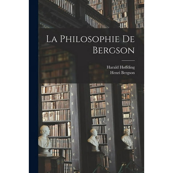 La Philosophie De Bergson (Paperback)