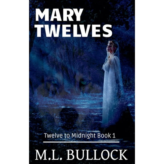 Twelve to Midnight Mary Twelves, Book 1, (Paperback)