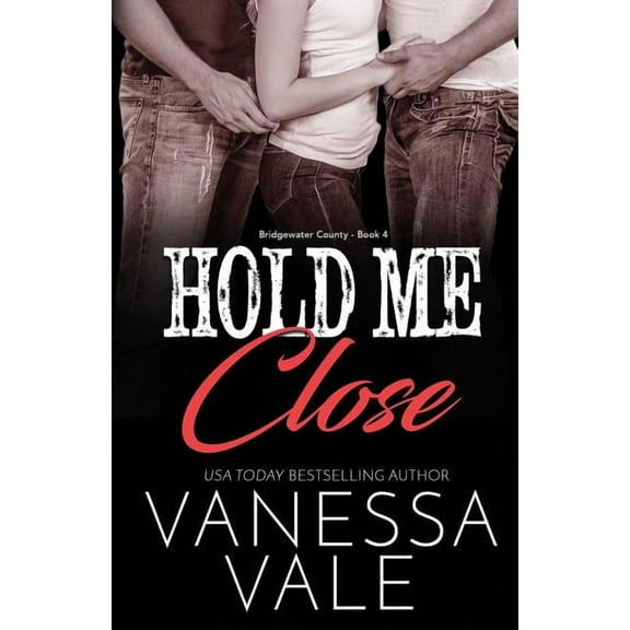 Bridgewater County: Hold Me Close: Large Print (Paperback)