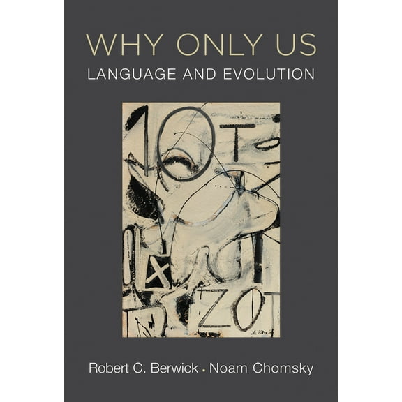 Why Only Us: Language and Evolution, (Paperback)