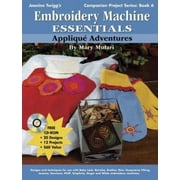Embroidery Machine Essentials - Applique Adventures: Companion Project Series: Book 6 [Paperback - Used]