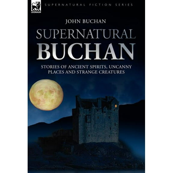 Supernatural Buchan - Stories of ancient spirits uncanny places and strange creatures (Hardcover)