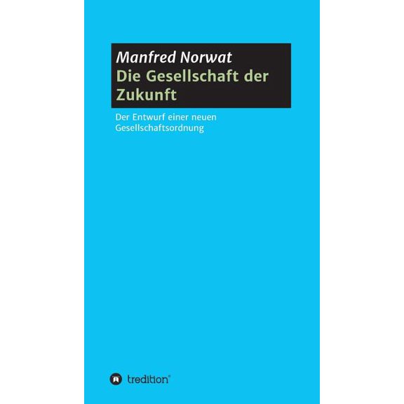 Die Gesellschaft der Zukunft (Hardcover)