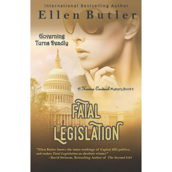 Fatal Legislation: Karina Cardinal Mystery Book 2