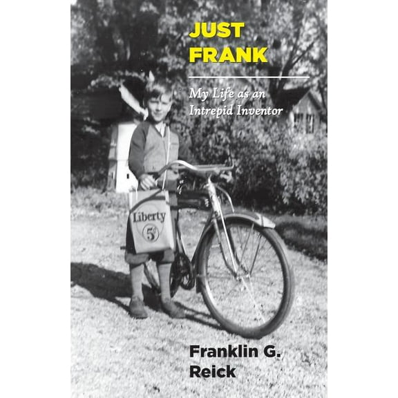 Just Frank: My Life as an Intrepid Inventor, (Paperback)