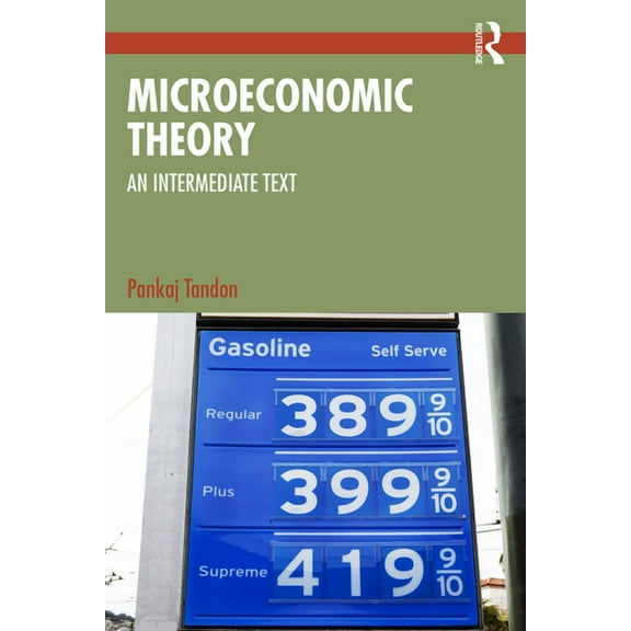 Microeconomic Theory: An Intermediate Text, (Paperback)
