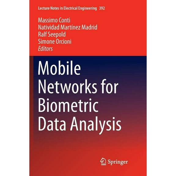 Lecture Notes in Electrical Engineering Mobile Networks for Biometric Data Analysis, Book 392, (Paperback)