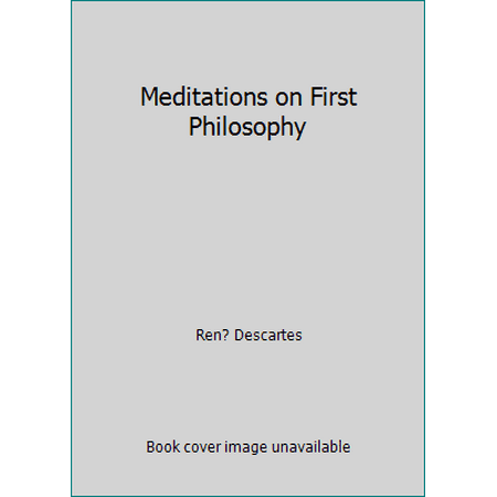Meditations on First Philosophy [Paperback - Used]