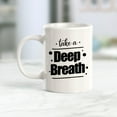 thumbnail image 2 of Designs ByLITA Take A Deep Breath Wall Art 11oz Coffee Mug, 2 of 3