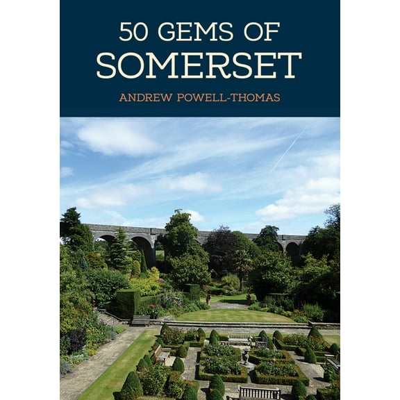 50 Gems: 50 Gems of Somerset : The History & Heritage of the Most Iconic Places (Paperback)