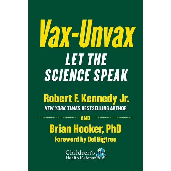 Children's Health Defense Vax-Unvax: Let the Science Speak, (Hardcover)