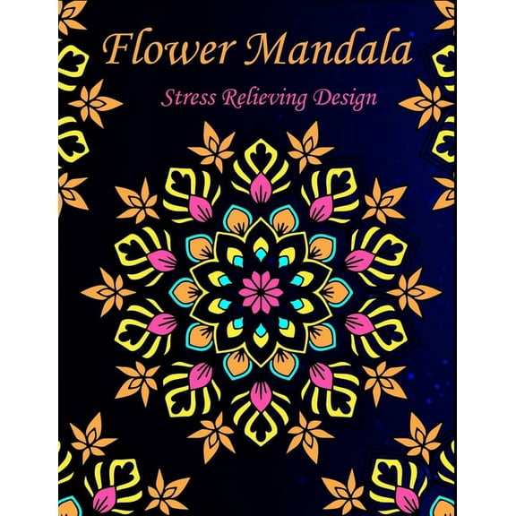 Flower Mandala stress relieving design: An adult coloring book, (Paperback)