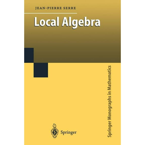 Springer Monographs in Mathematics Local Algebra, (Paperback)