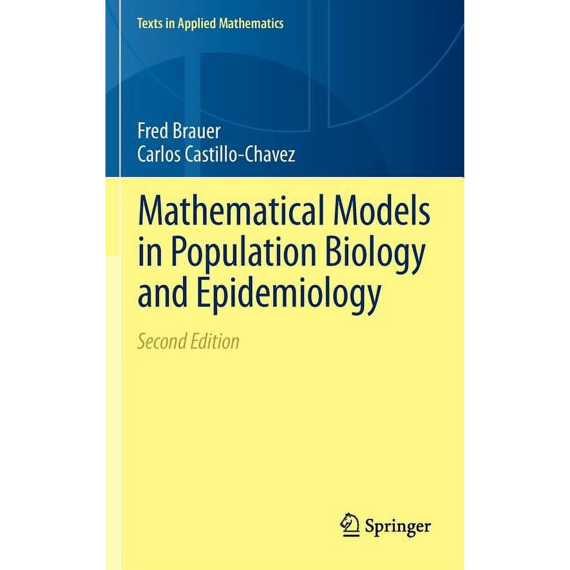 Texts in Applied Mathematics Mathematical Models in Population Biology and Epidemiology Book 40 (Hardcover)