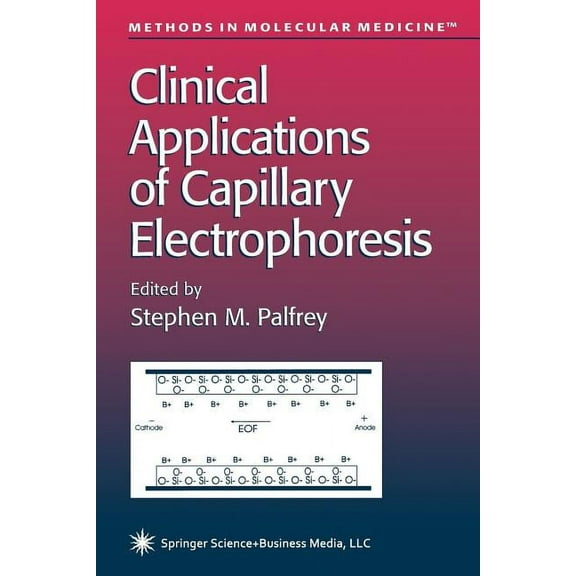 Methods in Molecular Medicine Clinical Applications of Capillary Electrophoresis, Book 27, (Paperback)