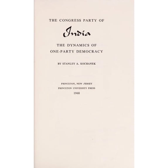 Pre-Owned The Congress Party of India : The Dynamics of a One-Party Democracy (Hardcover) 9780691030135