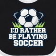 thumbnail image 4 of Inktastic I'd Rather Be Playing Soccer Boys or Girls Baby Bib, 4 of 4