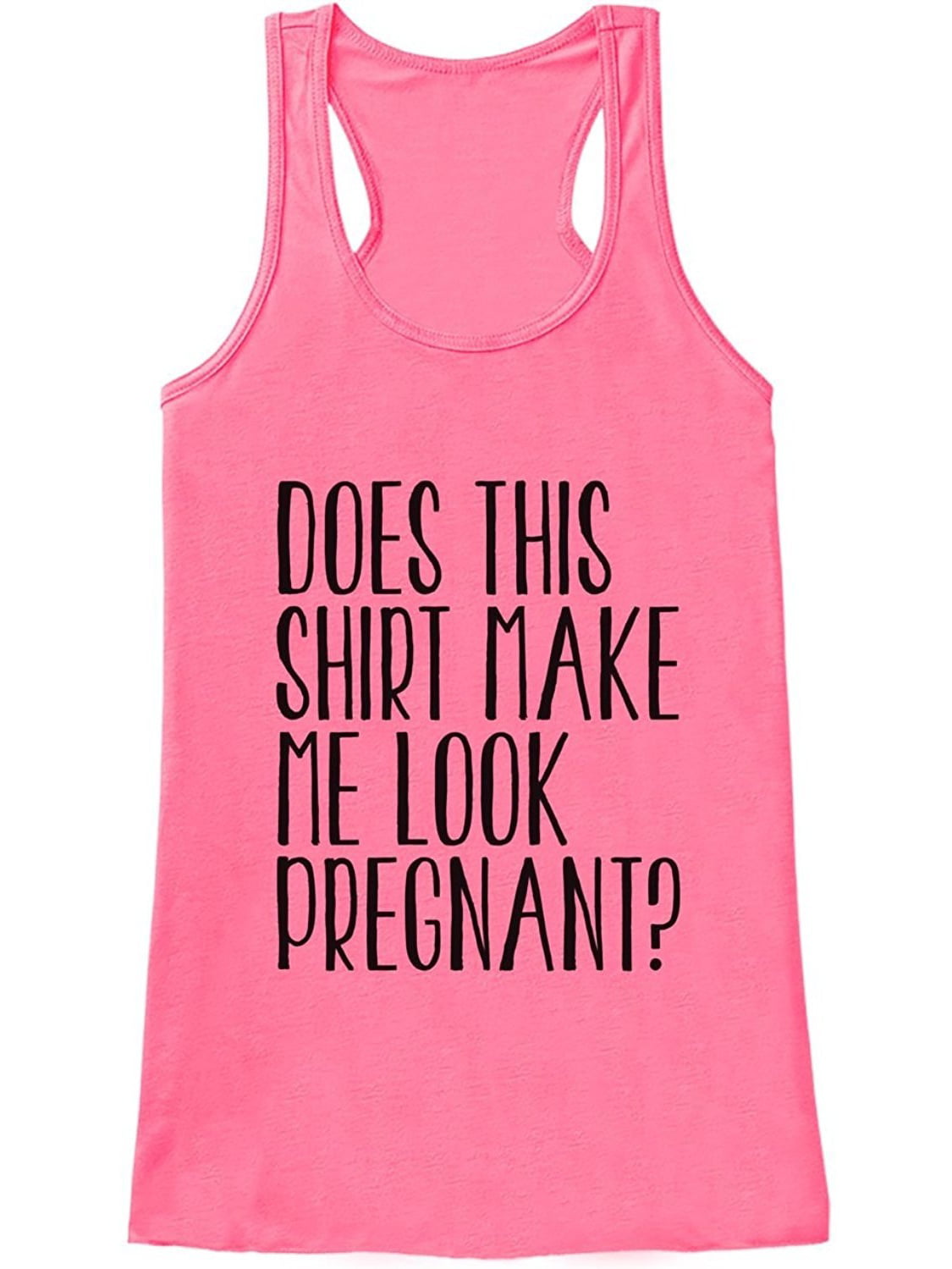 Pregnancy Announcement Shirt Does This Shirt Make Me Look Pregnant Funny Maternity Announcement Ladies Racerback Tank Top for Women