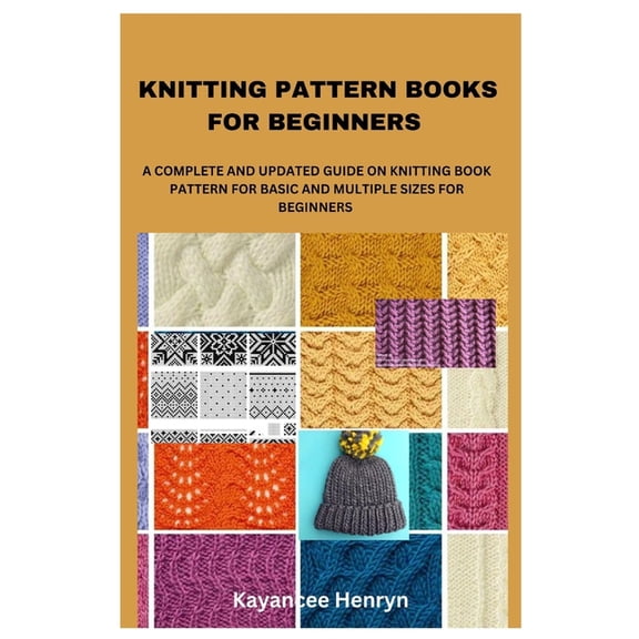 Knitting Patterns for Beginners: A Comprehensive Guide on Knitting for Beginners, (Paperback)