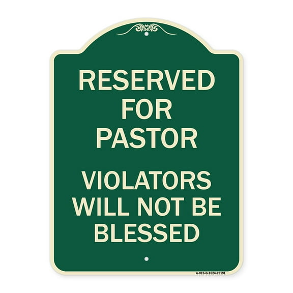 SignMission Designer Series Sign - Reserved for Pastor Violators Will Not Be Blessed | Green & Tan 18" x 24" Heavy-Gauge Aluminum Architectural Sign | Made in the USA