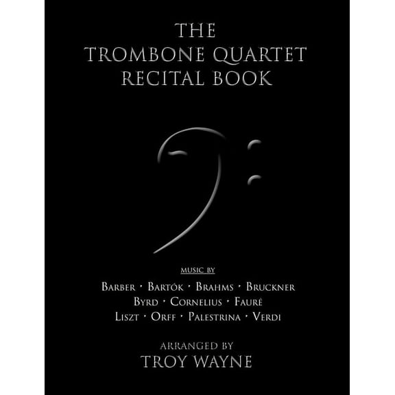 The Trombone Quartet Recital Book, (Paperback)