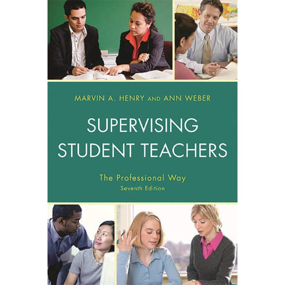 Supervising Student Teachers: The Professional Way, (Paperback)