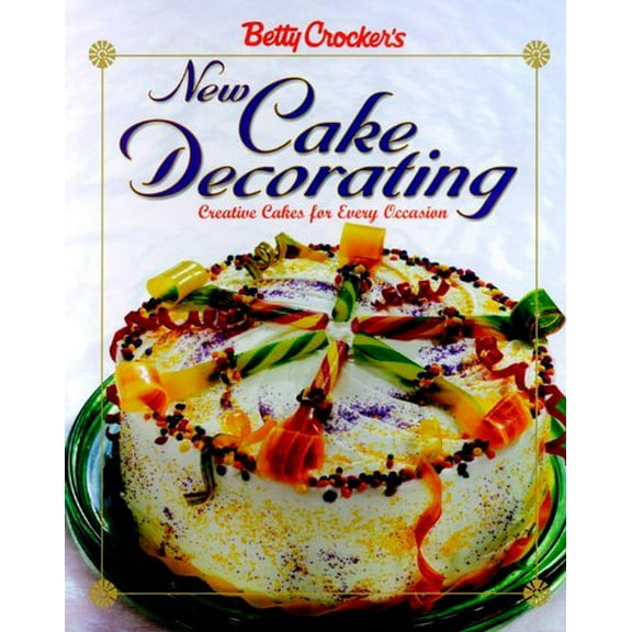 Pre-Owned Betty Crocker's New Cake Decorating (Betty Crocker Cooking) (Unknown) 0028625277 9780028625270