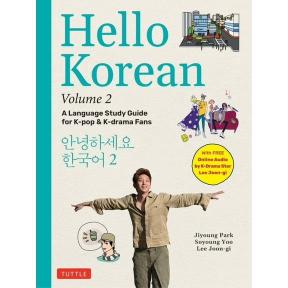 Hello Korean Volume 2: A Language Study Guide for K-Pop and K-Drama Fans with Online Audio Recordings by K-Drama Star Le, (Paperback)