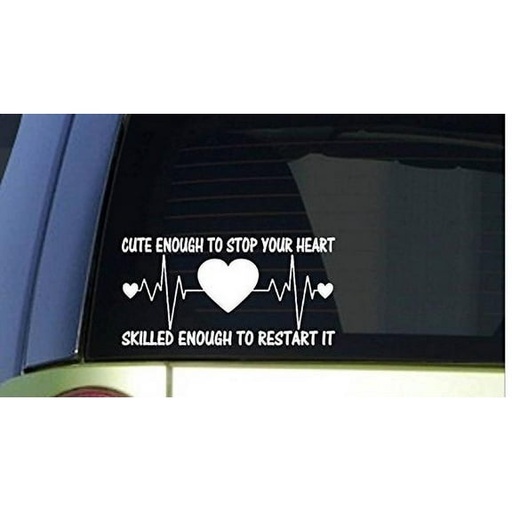 Cute Enough to Stop your Heart *I433* 8 inch Sticker decal Nurse practitioner cna doctor