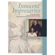 Innocent Impresarios: Vanguard Concerts at the Dayton Art Institute: Vince and Elana Bolling's (Hardcover) by George W Houk