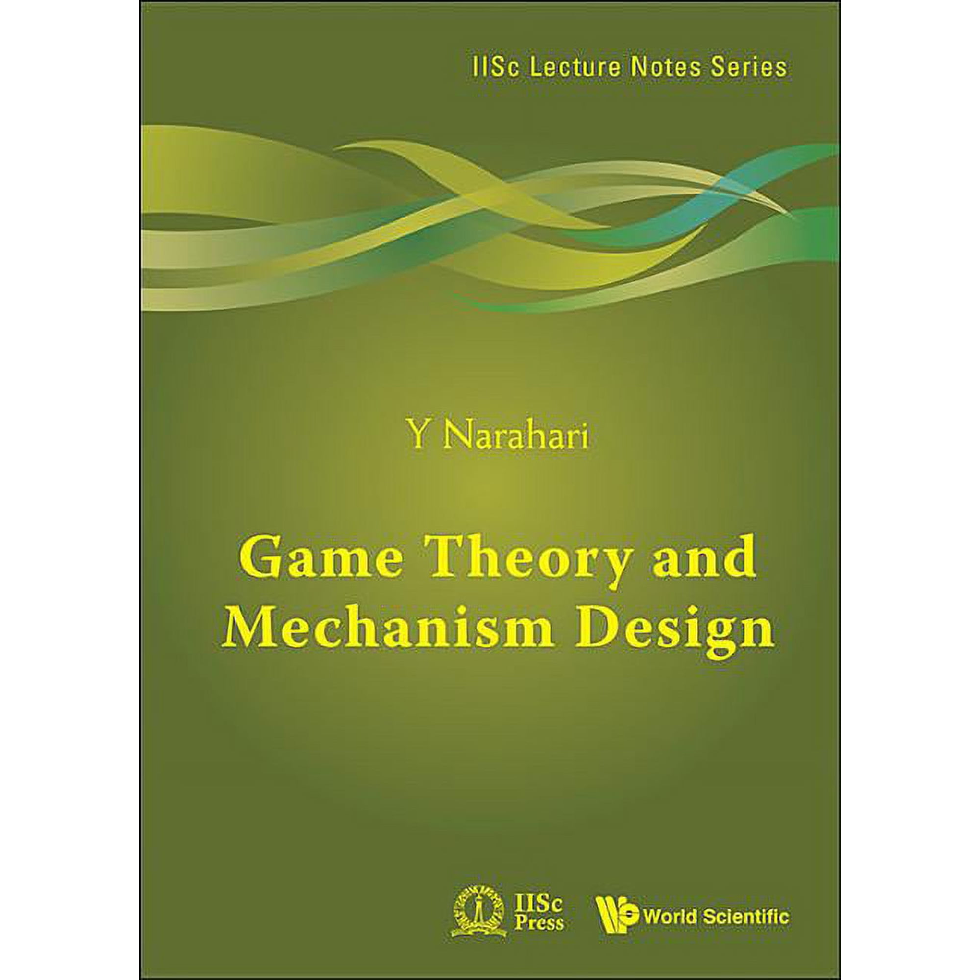 Iisc Lecture Notes Game Theory and Mechanism Design Book 4 (Hardcover)