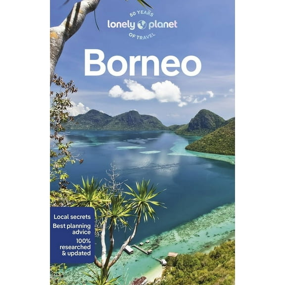 Travel Guide Lonely Planet Borneo: Detailed Itineraries Travel Like a Local Insider Tips Covers Sabah, Sarawak, Kalimantan, Brunei an, (Paperback)